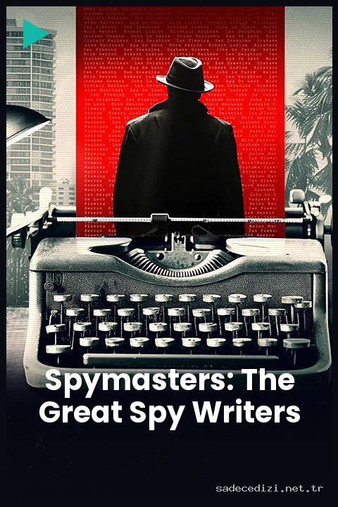 Spymasters: The Great Spy Writers